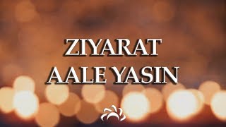 Ziyarat Ale Yasin  زيارت آل ياسين [upl. by Tirza]