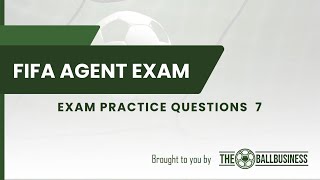 FIFA Agent 2024 Exam Practice Questions 7 [upl. by Oznofla]