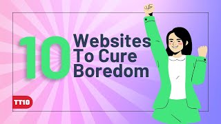 Top 10 Websites to Keep You entertained When You are bored  Trending Top Ten [upl. by Aznofla202]