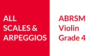 ABRSM Violin Grade 4 Scales amp Arpeggios [upl. by Ahsas]