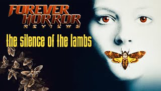 The Silence of the Lambs 1991  Forever Horror Movie Review [upl. by Moselle612]