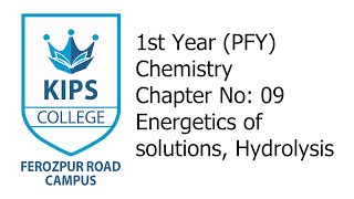 Energetics of solutions  Hydrolysis  1st Year Chemistry  Chapter No 9 [upl. by Bundy]