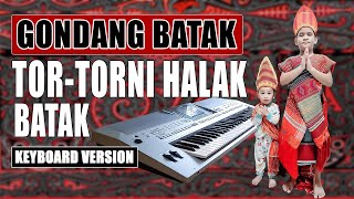 TOR TOR NI HALAK BATAK  MUSIK BATAK TOBA KEYBOARD VERSION 2024 [upl. by Kcirtapnhoj835]