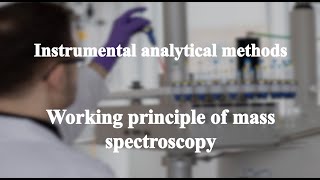 645 Working principle of mass spectroscopy丨Instrumental analytical methods [upl. by Auhoj]