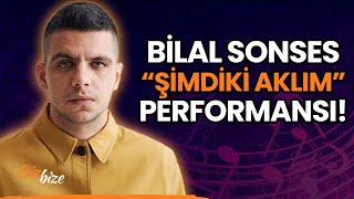 Bilal Sonsesten quotŞimdiki Aklımquot Performansı [upl. by Annetta]