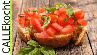 Beste Bruschetta zum Verlieben Total lecker Rezept in 2 Variationen [upl. by Darum]