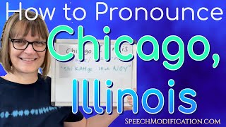 How to Pronounce Chicago Illinois [upl. by Chaffin]