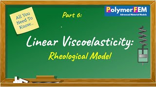 Linear Viscoelasticity  Part 5  Rheological Model [upl. by Phelgen]