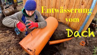 Dach Entwässerung selber anlegen  Drainage anlegen  Regenwasser auffangen  Der self Maker [upl. by Ahtan]