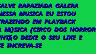 PLAYBACK  CIRCO DOS HORRORESRAP [upl. by Ydnarb]