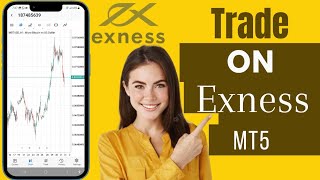 How To Trade On Exness MT5  Trade In Exness MT5 [upl. by Abdul325]