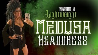 Making a Lightweight Medusa Headdress [upl. by Montague346]