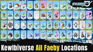 Kewlbiverse Faebiary Guide All Faeby Locations Revealed [upl. by Elorac]