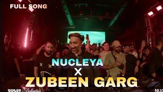 NUCLEYA x ZUBEEN GARG💥 FULL SONG Nucleya plays a zubeen garg mashup or maybe a new single 🔥🔥 [upl. by Eberta497]