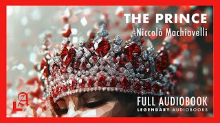 The Prince by Niccolò Machiavelli Full Audiobook  Legendary Audiobooks [upl. by Natsyrt508]