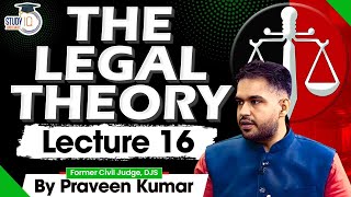 Lecture 16  The Legal Theory  Praveen Kumar Former Judge [upl. by Attenaej]