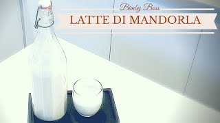 Latte di Mandorla  Bimby TM6  TM5 TM31  Thermomix [upl. by Igig426]