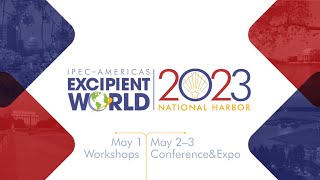 Excipent World Conference amp Expo 2023 Preview [upl. by Arreit]