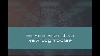 25 Years and Still No New Log Tools  ENOUGH [upl. by Aiekam869]