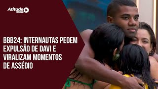 BBB24 Internautas pedem expulsão de Davi e viralizam momentos de assédio [upl. by Sigfrid]