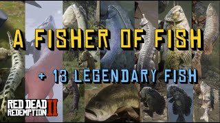 RDR2  A Fisher of Fish  13 Legendary Fish [upl. by Etteiluj]