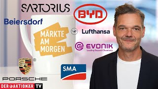 Märkte am Morgen BYD Sartorius SMA Solar Porsche AG Evonik BASF Siemens Energy Lufthansa [upl. by Halihs]