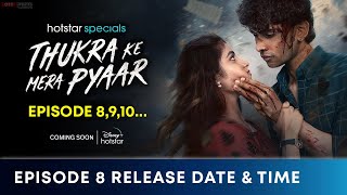 Thukra Ke Mera Pyaar Episode 8 Release Date  Thukra Ke Mera Pyaar Season 2 Kab Aayega  Hotstar [upl. by Sumaes]