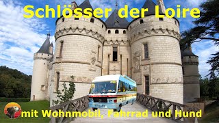 Reisebericht Frankreich Schlösser der Loire mit Wohnmobil und Fahrrad [upl. by Ynnaffit907]