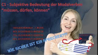 C1Subjektive Bedeutung der Modalverben müssen dürfen können [upl. by Eiramac]