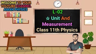 Vkamansirphysicswalla L02 Unit And measurement Class11th Physics unitandmeasurement Amanphysics [upl. by Janela]