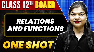 RELATIONS AND FUNCTIONS in 1 Shot All Concepts amp PYQs Covered  Class 12th Boards  NCERT [upl. by Ainod]