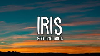 Playlist  Goo Goo Dolls  Iris Lyrics  Vibe Song [upl. by Yetac]