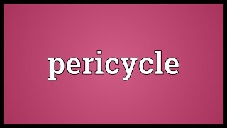 Pericycle Meaning [upl. by Patrick]