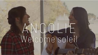 Ancolie – Welcome soleil Jim amp Bertrand [upl. by Quintie844]