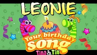 TinaampTin Happy Birthday LEONIE Personalized Songs For Kids PersonalizedSongs [upl. by Ahern]