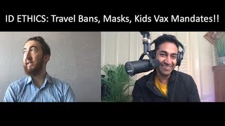 ID Ethicist Zeb Jamrozic is back 3 OMICRON Travel Bans Masks Vax Mandates amp So Much More [upl. by Aroel]