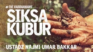 quotSIKSA KUBURquot  Ustadz Najmi Umar Bakkar [upl. by Gudrun]