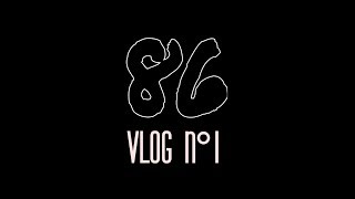 Vlog1  Le Projet 86 [upl. by Aubreir949]