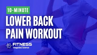 10minute Workout for Low Back Pain  Get Lower Back Pain Relief Quick [upl. by Atterahs788]