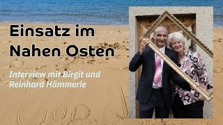 Missionarischer Einsatz im Nahen Osten  Birgit und Reinhard Hämmerle [upl. by Pratt]