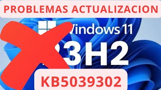 🚨URGENTE🚨 PROBLEMAS CON WINDOWS 11 23H2 KB5039302 [upl. by Ellednek498]