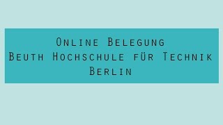 Online Belegung Beuth Hochschule für Technik Berlin [upl. by Yelekalb]