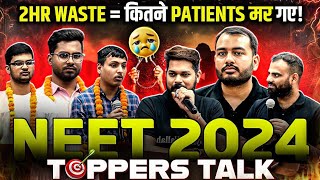 2Hr Waste  कितने Patients मर गए🤯  NEET 2024 Toppers Talk [upl. by Myna795]