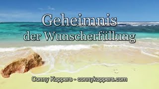 Geheimnis der Wunscherfüllung von Conny Koppers [upl. by Olonam]