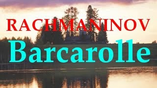 Rachmaninov Barcarolle No 3 in G minor Op 10 Рахманинов Баркарола [upl. by Dempsey]