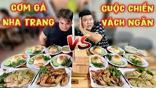 Cuộc Chiến Vách Ngăn Ăn 10 Phần Cơm Gà Nha Trang 2 Con Gà Giữa 2 Đối Thủ Nặng Kí Ai Sẽ Chiến Thắng [upl. by Selwin843]