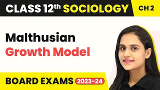 Class 12 Sociology Ch2  Malthusian Growth Model The Demographic Structure of Indian Society 202223 [upl. by Boleslaw]