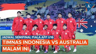 Live Streaming Timnas Indonesia Vs Australia Semifinal Piala AFF U16 2024 Malam Ini [upl. by Llerdnam967]