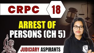 CrPC 18  Arrest Of Persons Ch 5  Major Law  CLAT LLB amp Judiciary Aspirants [upl. by Scopp]