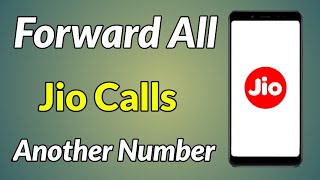 How To Forward Jio Calls To Another Number  Jio Ki Call Dusre Number Par Forward Kaise Kare [upl. by Winnie906]